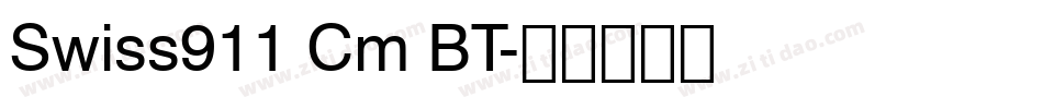 Swiss911 Cm BT字体转换